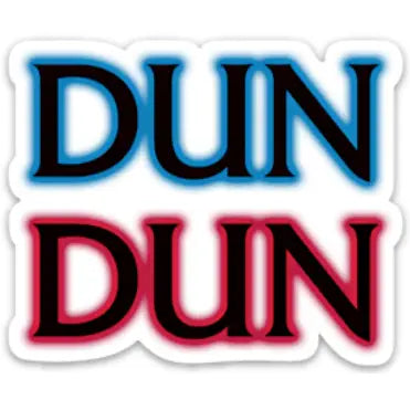 Dun Dun Sticker