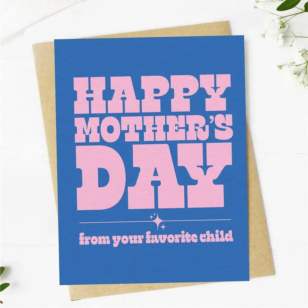Mothers Day Favorite Child Greeting Card