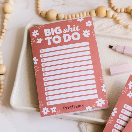 Big Shit To Do List