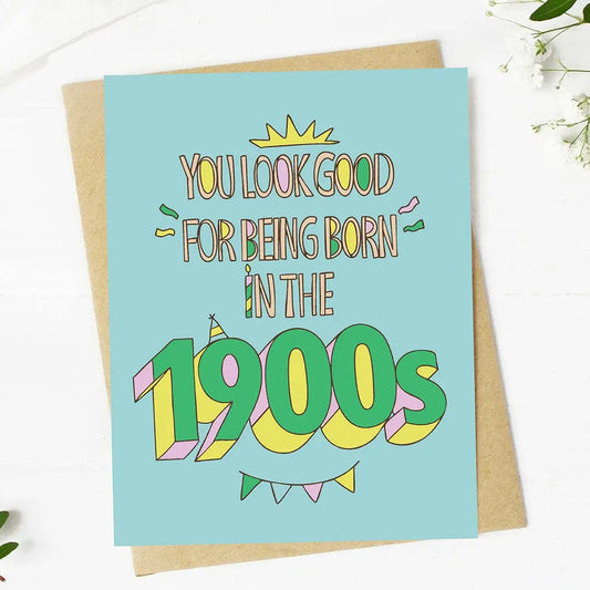 Born in the 1900's Greeting Card