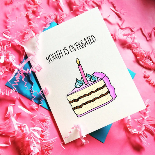 Youth is Overrated Greeting Card
