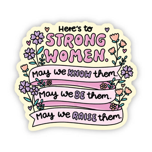 Here's to Strong Women Sticker