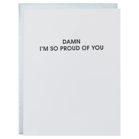 Damn Im So Proud Greeting Card
