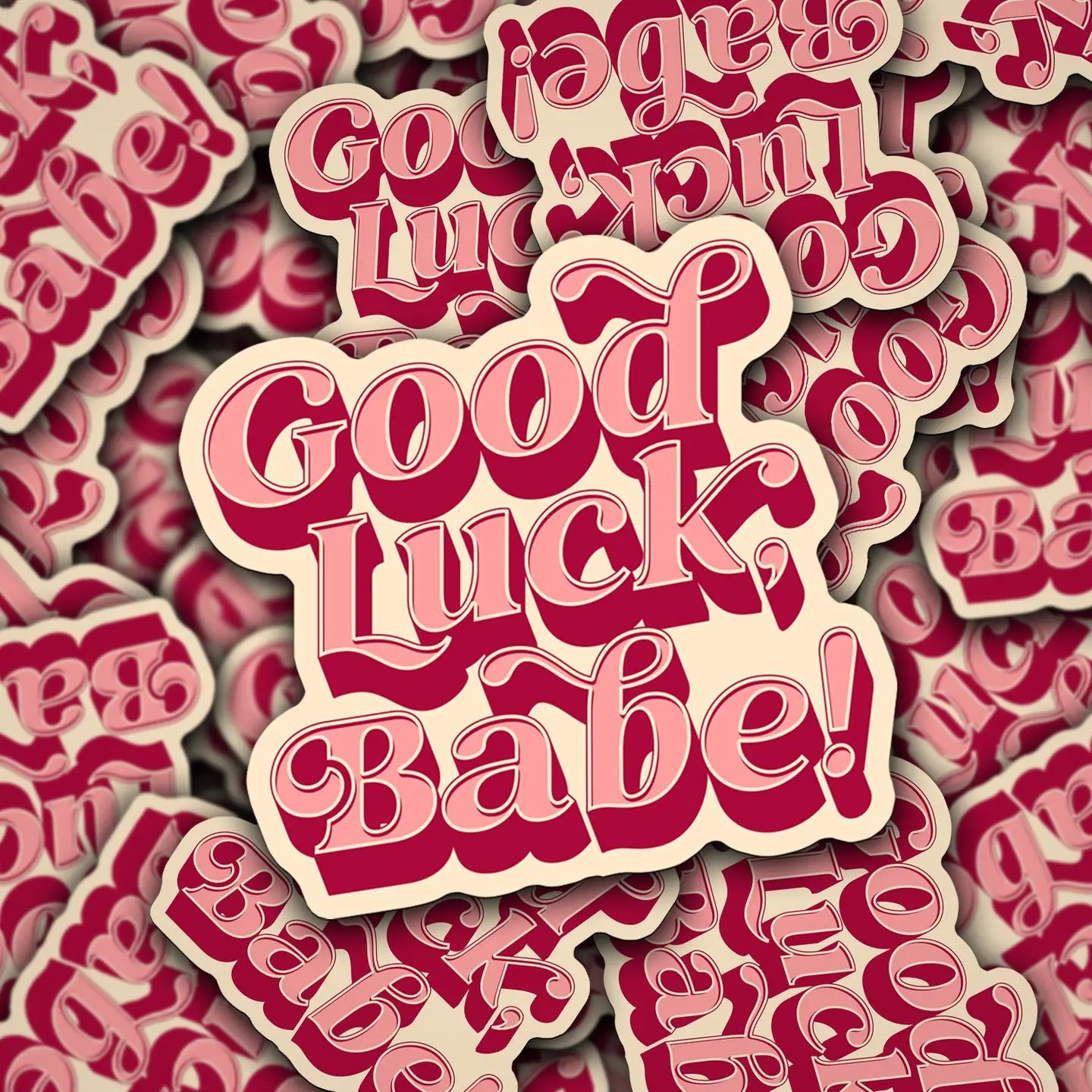 Good Luck Babe Sticker