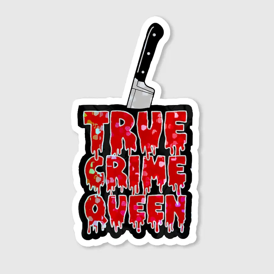True Crime Queen Sticker
