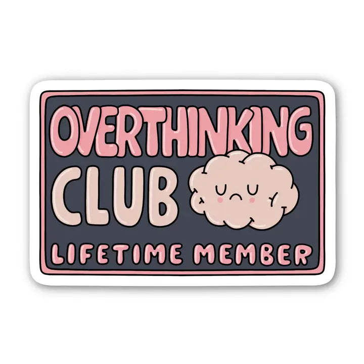 Overthinking Club Sticker