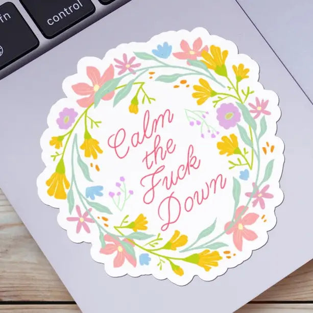 Calm The F Down Sticker – Honey Boutique
